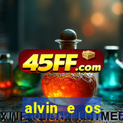 alvin e os esquilos 3 filme completo dublado